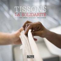 Tissons la solidarité