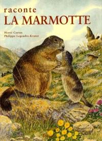 Raconte la marmotte