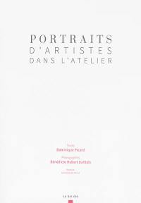 Portraits d'artistes dans l'atelier