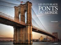 Les plus beaux ponts du monde