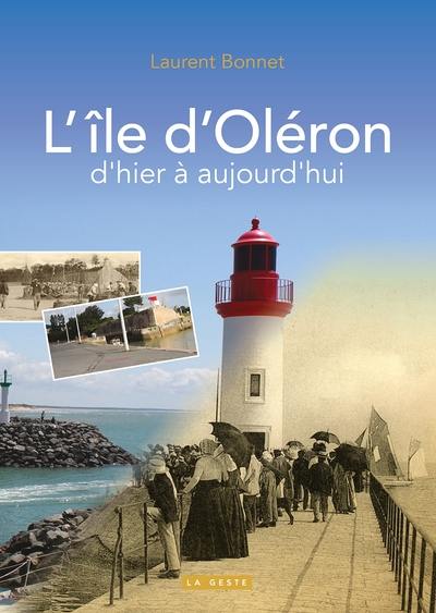 L'île d'Oléron : d'hier à aujourd'hui