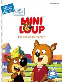 Mini-Loup. Les bêtises de maman