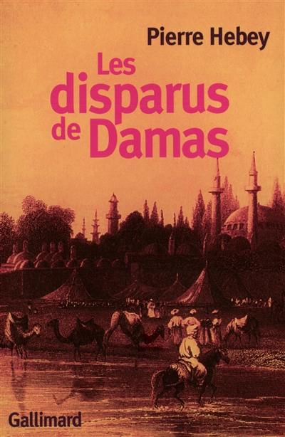Les disparus de Damas : deux histoires de meurtre rituel Les disparus de Damas : deux histoires de meurtre rituel