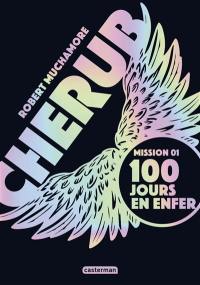 Cherub. Vol. 1. 100 jours en enfer