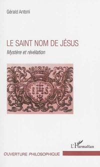 Le saint nom de Jésus : mystère et révélation