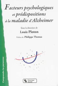 Facteurs psychologiques et prédispositions à la maladie d'Alzheimer