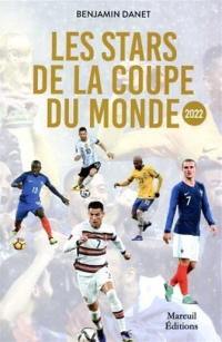 Les stars de la Coupe du monde 2022