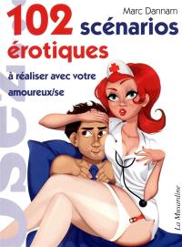 102 scénarios érotiques à réaliser avec votre amoureux-se