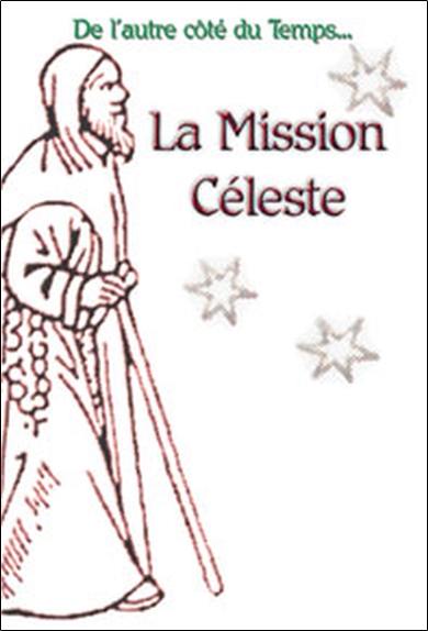 La mission céleste. Vol. 2. Gaemyna ou La légende de la Terre