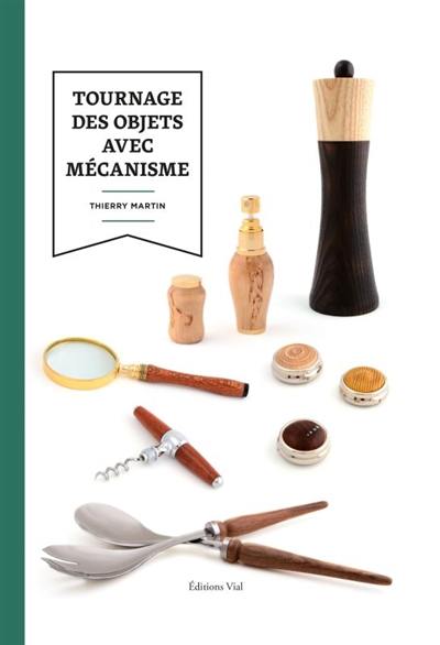 Tournage des objets avec mécanisme