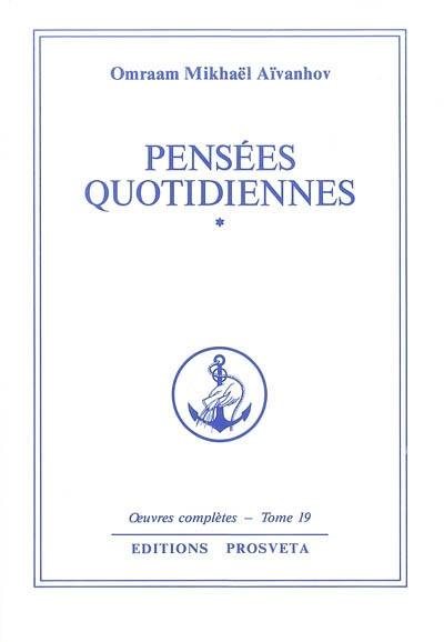 Oeuvres complètes. Vol. 19. Pensées quotidiennes 1