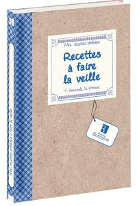 Recettes à faire la veille