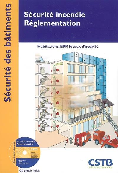 Sécurité incendie, réglementation : habitation, ERP, locaux d'activité