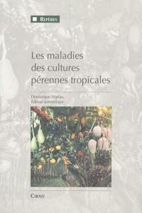 Les maladies des cultures pérennes tropicales