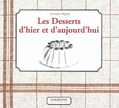 Desserts d'hier et d'aujourd'hui