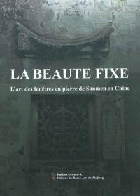 La beauté fixe : l'art des fenêtres en pierre de Sanmen en Chine