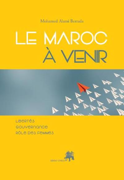 Le Maroc à venir : libertés, gouvernance, rôle des femmes