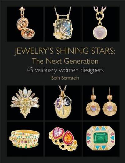 Jewelry´s Shining Stars : The Next Generation : 45 Visionary Women Designers