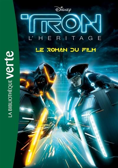 Tron, l'héritage : le roman du film