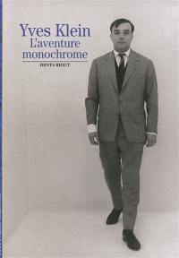 Yves Klein, l'aventure monochrome