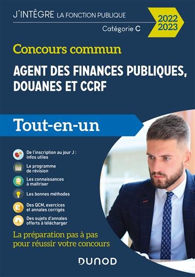 Concours commun agent des finances publiques, douanes et CCRF : tout-en-un : catégorie C, 2022-2023