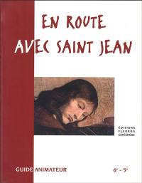 En route avec saint Jean : guide animateur