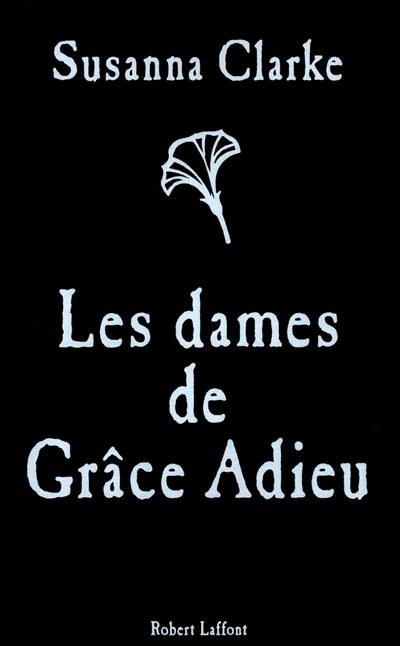 Les dames de Grâce Adieu : et autres récits