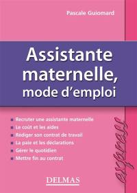 Assistante maternelle, mode d'emploi