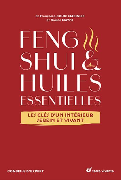 Feng shui et huiles essentielles : les clés d'un intérieur serein et vivant