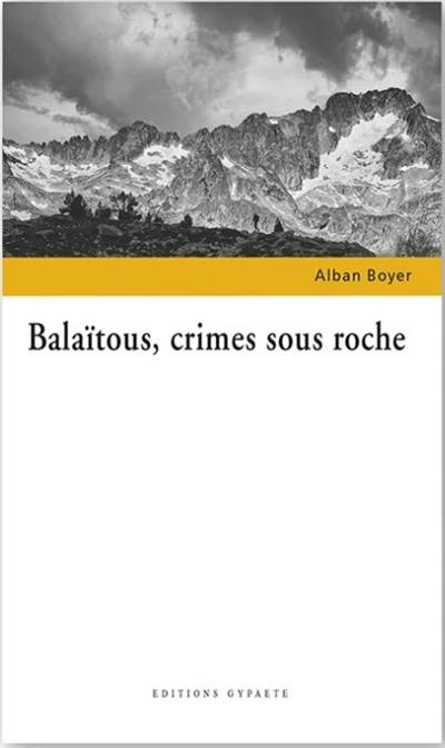 Balaïtous, crime sous roche