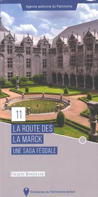 La route des La Marck : une saga féodale