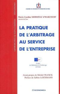 La pratique de l'arbitrage au service de l'entreprise