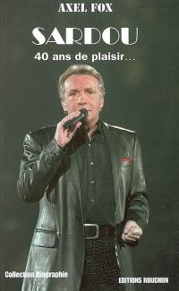 Sardou : 40 ans de plaisir