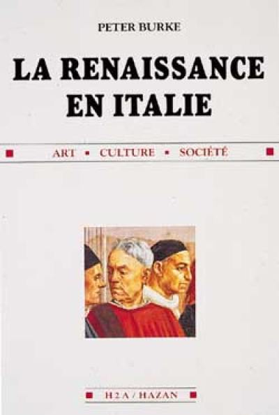 La Renaissance en Italie : art, culture, société