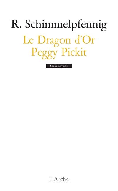 Le dragon d'or. Peggy Pickit voit la face de Dieu