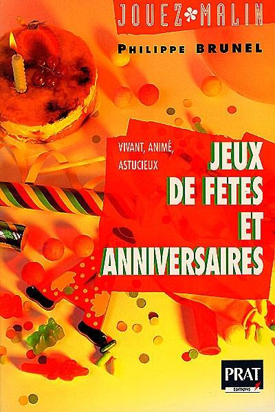 Jeux de fêtes et d'anniversaires : vivant, animé, astucieux