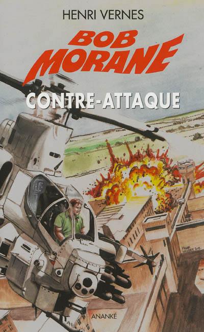 Bob Morane. Le piège infernal. Vol. 4. Contre-attaque