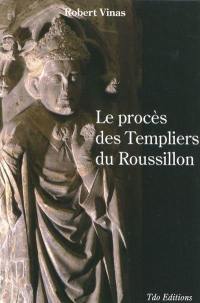 Le procès des Templiers du Roussillon