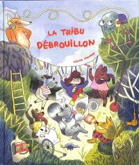 La tribu Débrouillon