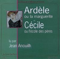 Ardèle ou La marguerite. Cécile ou L'école des pères