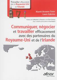 Communiquer, négocier et travailler efficacement avec des partenaires du Royaume-Uni et de l'Irlande