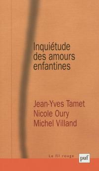 Inquiétude des amours enfantines