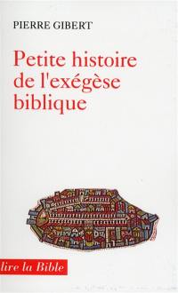 Petite histoire de l'exégèse biblique : de la lecture allégorique à l'exégèse critique