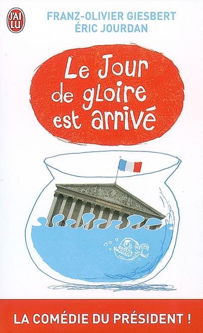 Le jour de gloire est arrivé