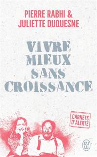 Vivre mieux sans croissance