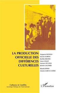 Cultures & conflits, n° 107. La production officielle des différences culturelles