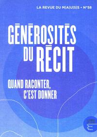 Revue du MAUSS, n° 58. Générosités du récit : quand raconter, c'est donner