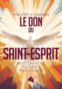 Le don du Saint-Esprit : revêtement de puissance pour l'Eglise