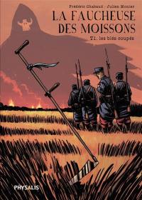 La faucheuse des moissons. Vol. 1. Les blés coupés