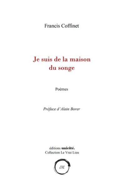 Je suis la maison du songe : poèmes